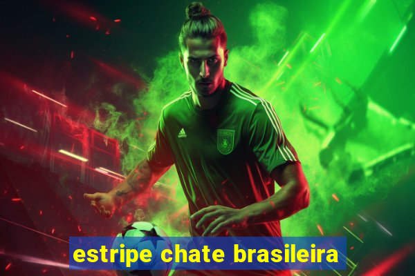 estripe chate brasileira
