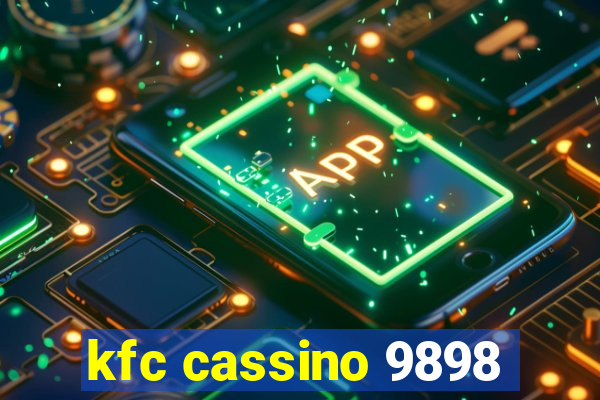 kfc cassino 9898