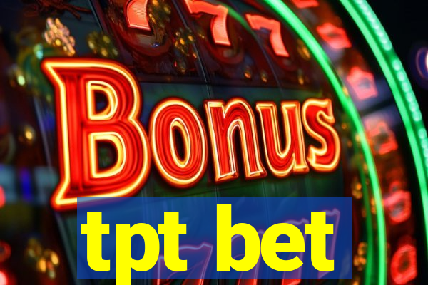 tpt bet
