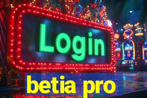 betia pro