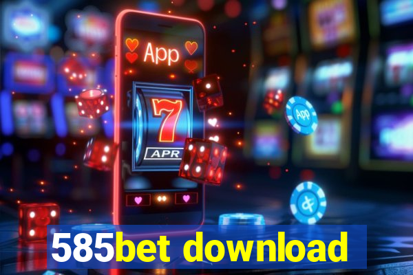585bet download
