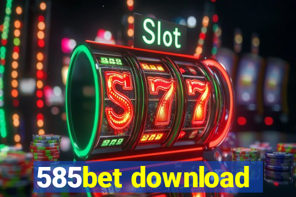 585bet download
