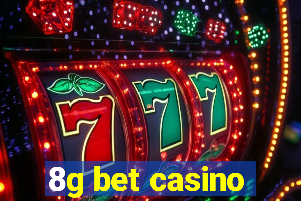 8g bet casino