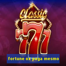 fortune ox paga mesmo