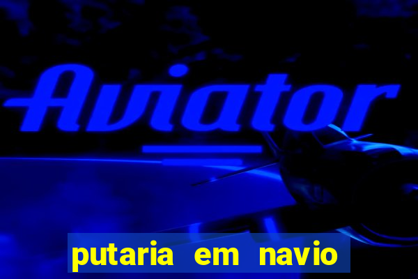 putaria em navio de cruzeiro