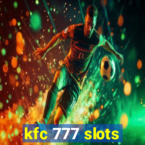 kfc 777 slots
