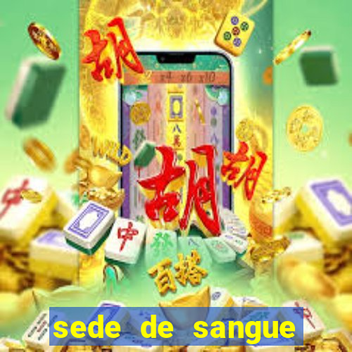 sede de sangue (2009 assistir online)