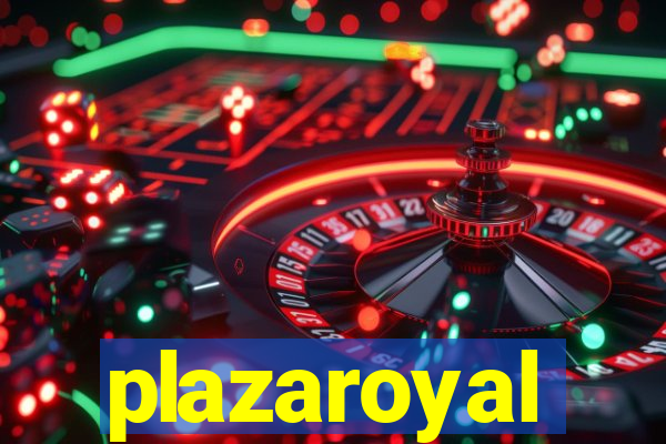 plazaroyal