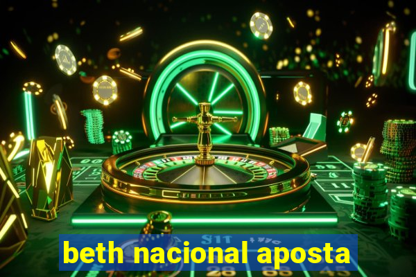 beth nacional aposta