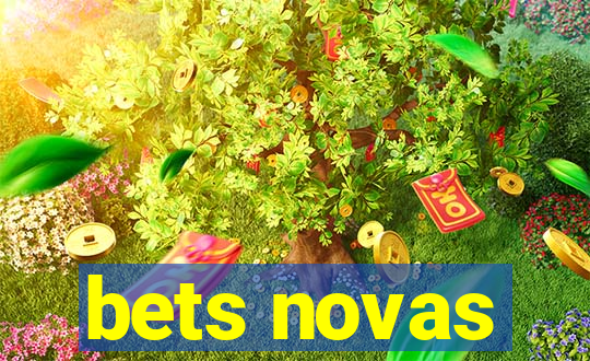 bets novas