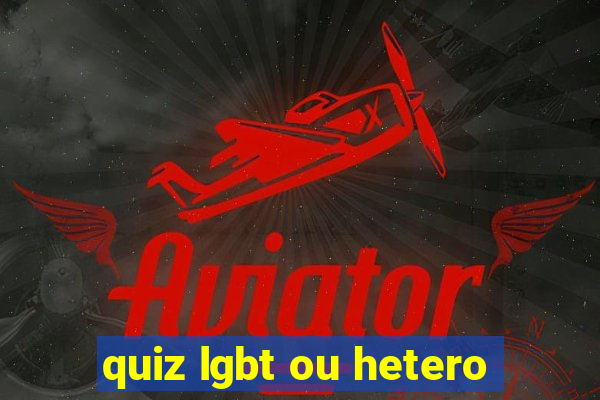 quiz lgbt ou hetero