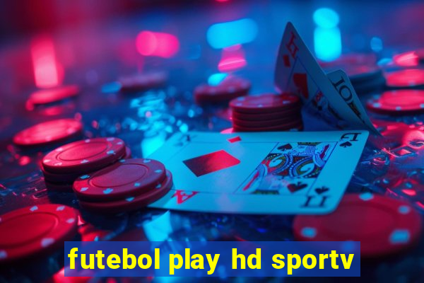 futebol play hd sportv
