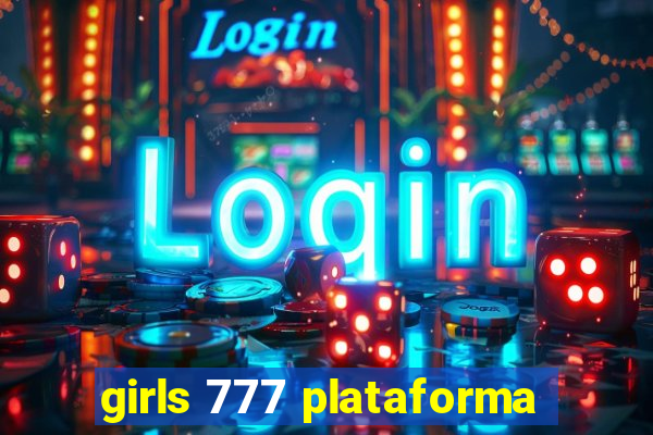girls 777 plataforma