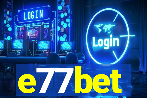 e77bet