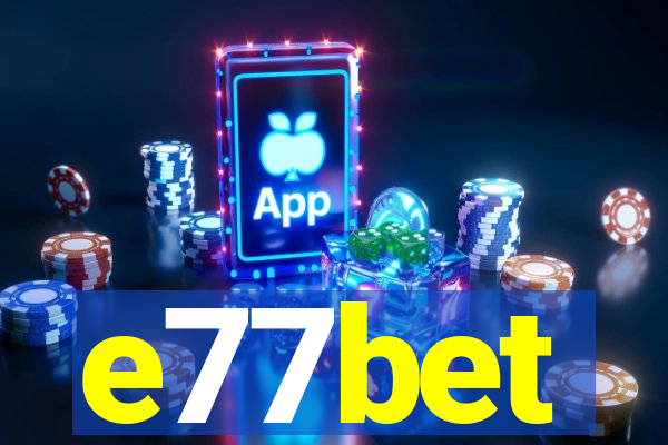 e77bet