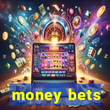 money bets