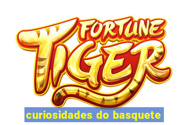 curiosidades do basquete