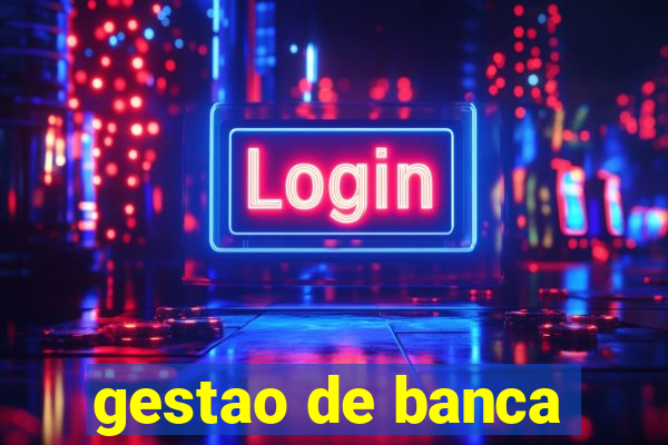 gestao de banca