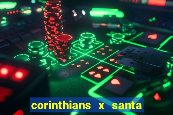 corinthians x santa cruz ao vivo hd