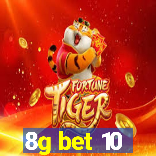 8g bet 10