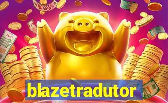 blazetradutor