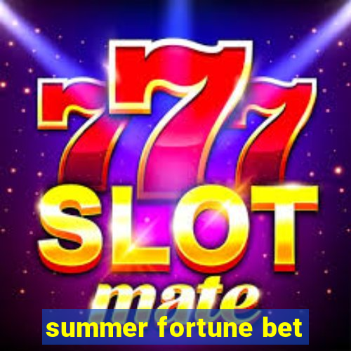 summer fortune bet