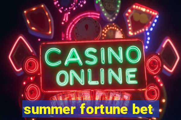 summer fortune bet