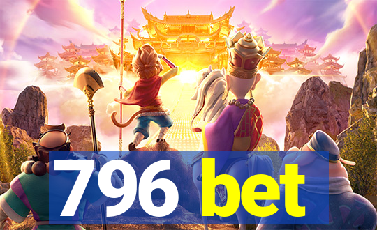 796 bet