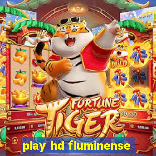play hd fluminense