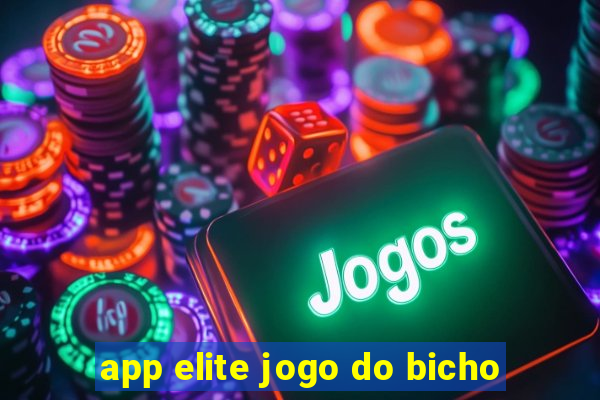 app elite jogo do bicho