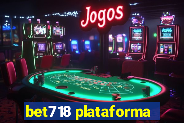 bet718 plataforma