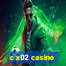 c x02 casino