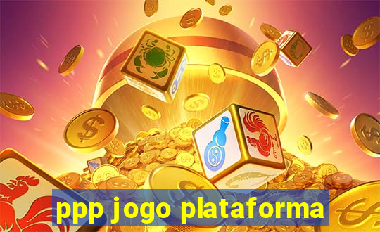 ppp jogo plataforma
