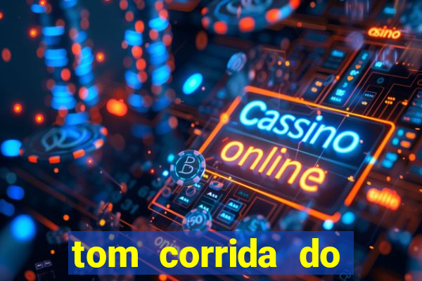 tom corrida do ouro dinheiro infinito