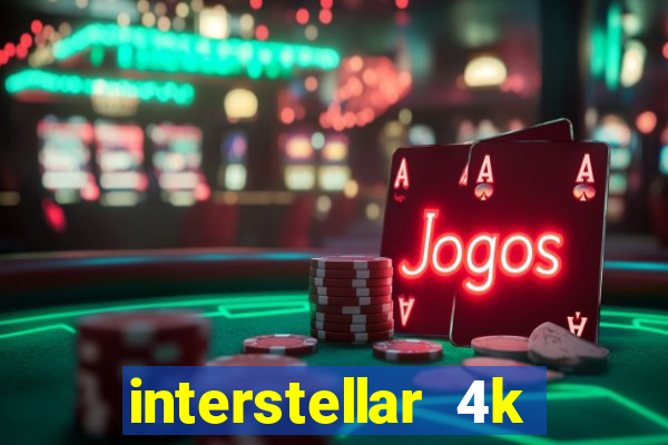 interstellar 4k 60fps download