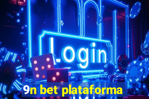 9n bet plataforma