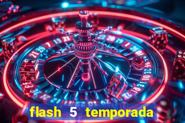 flash 5 temporada ep 9 continua em arrow