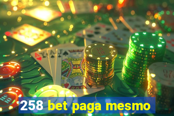 258 bet paga mesmo