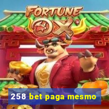 258 bet paga mesmo