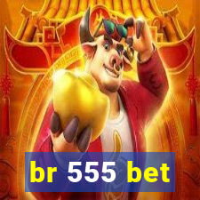 br 555 bet