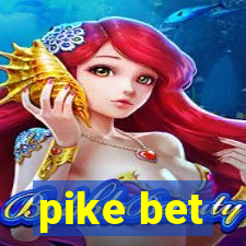 pike bet