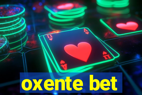 oxente bet