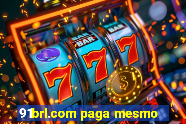 91brl.com paga mesmo