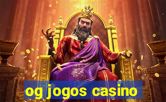og jogos casino