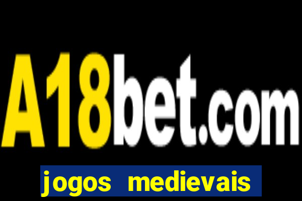jogos medievais para celular