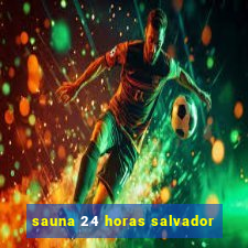 sauna 24 horas salvador