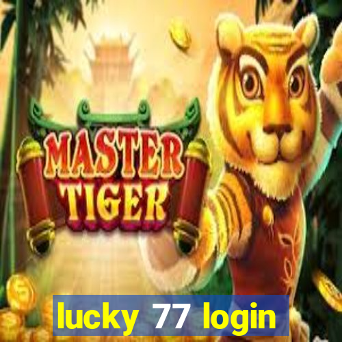 lucky 77 login