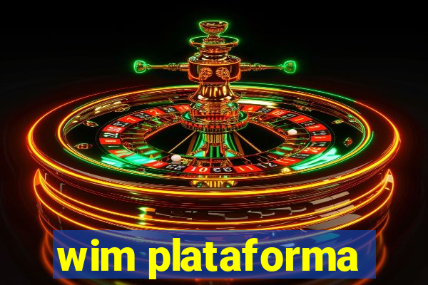 wim plataforma