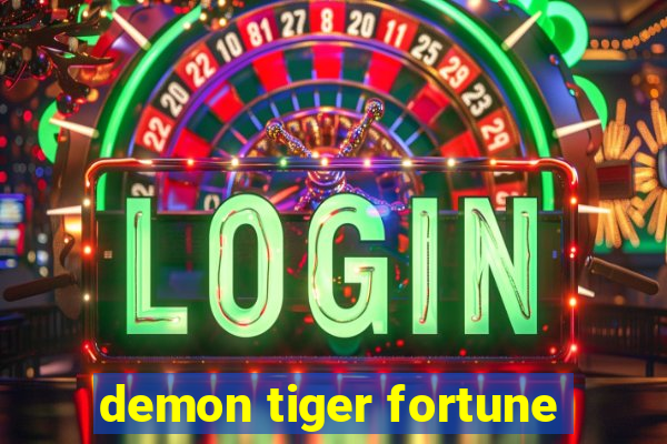 demon tiger fortune