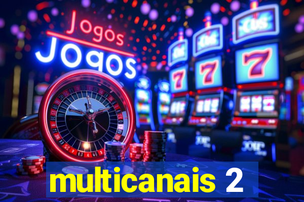multicanais 2
